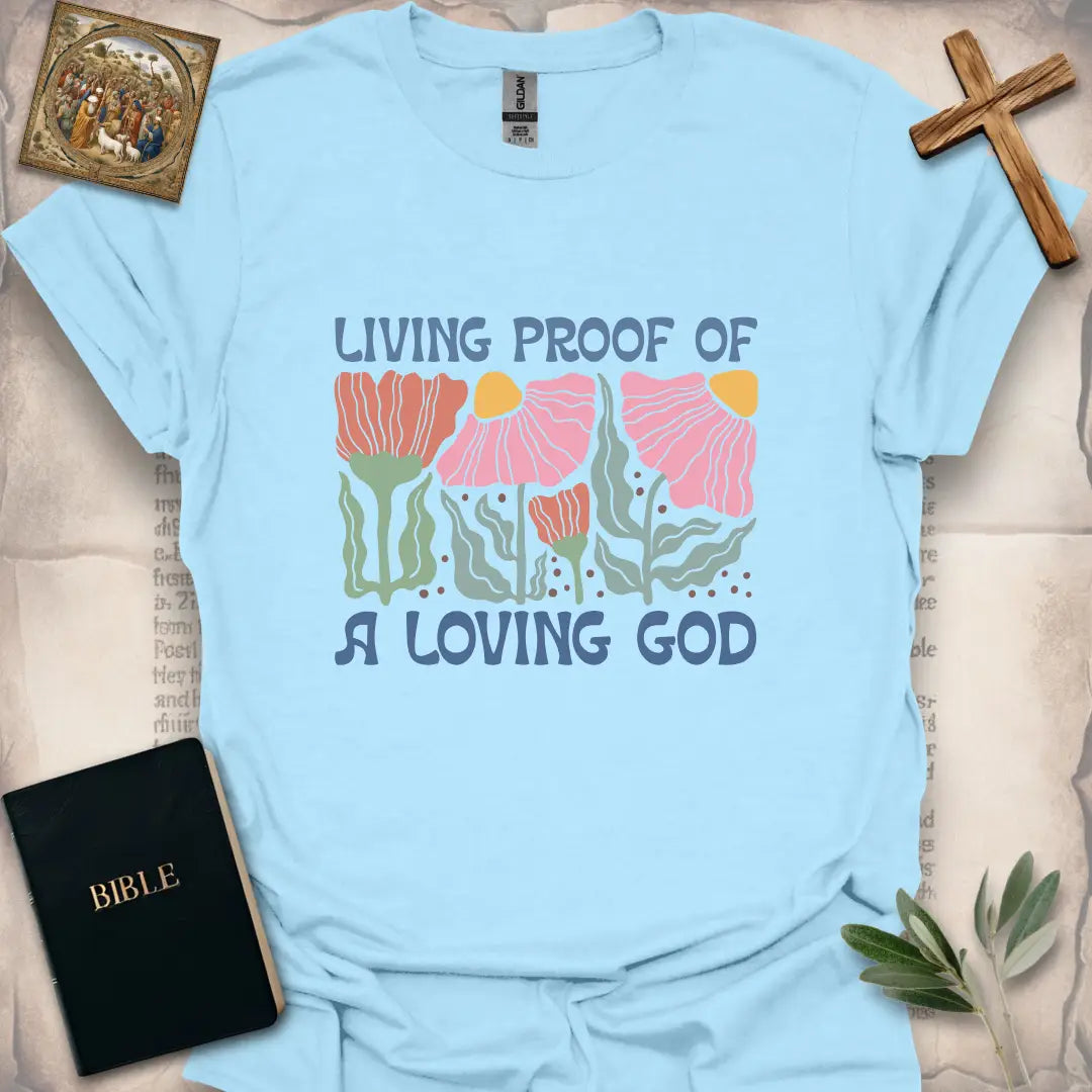 Living Proof Of A Loving God