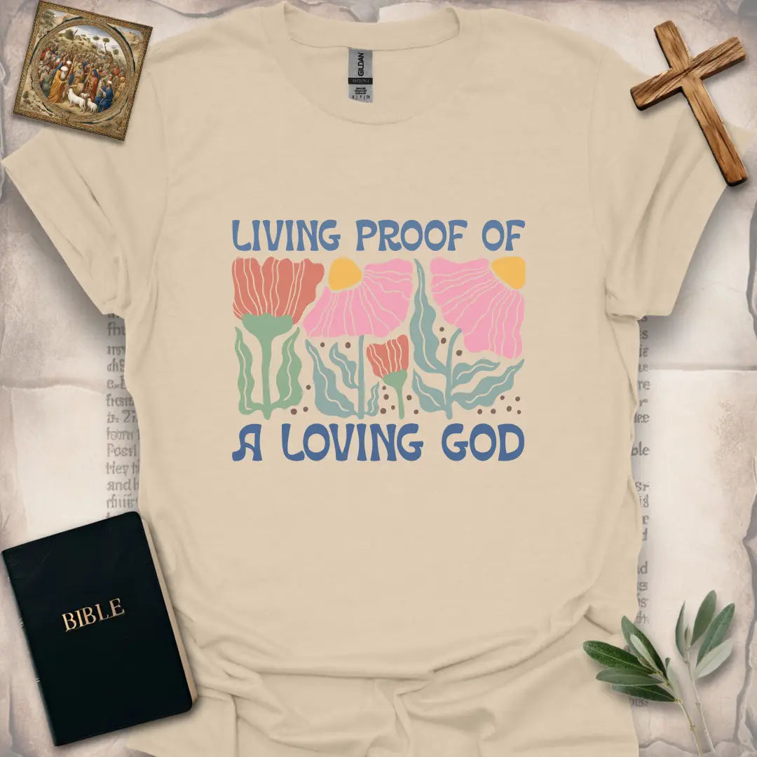 Living Proof Of A Loving God