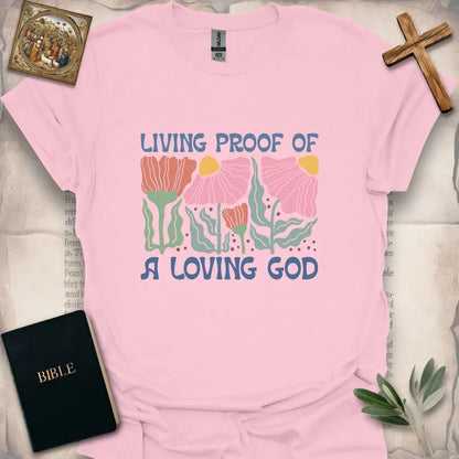 Living Proof Of A Loving God