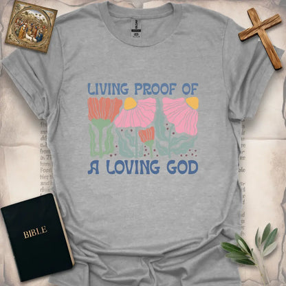 Living Proof Of A Loving God