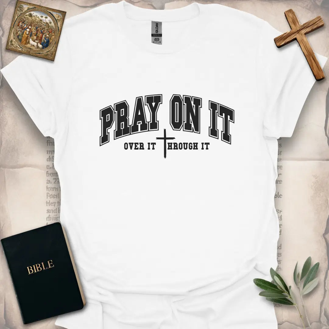 Pray On It, Through it