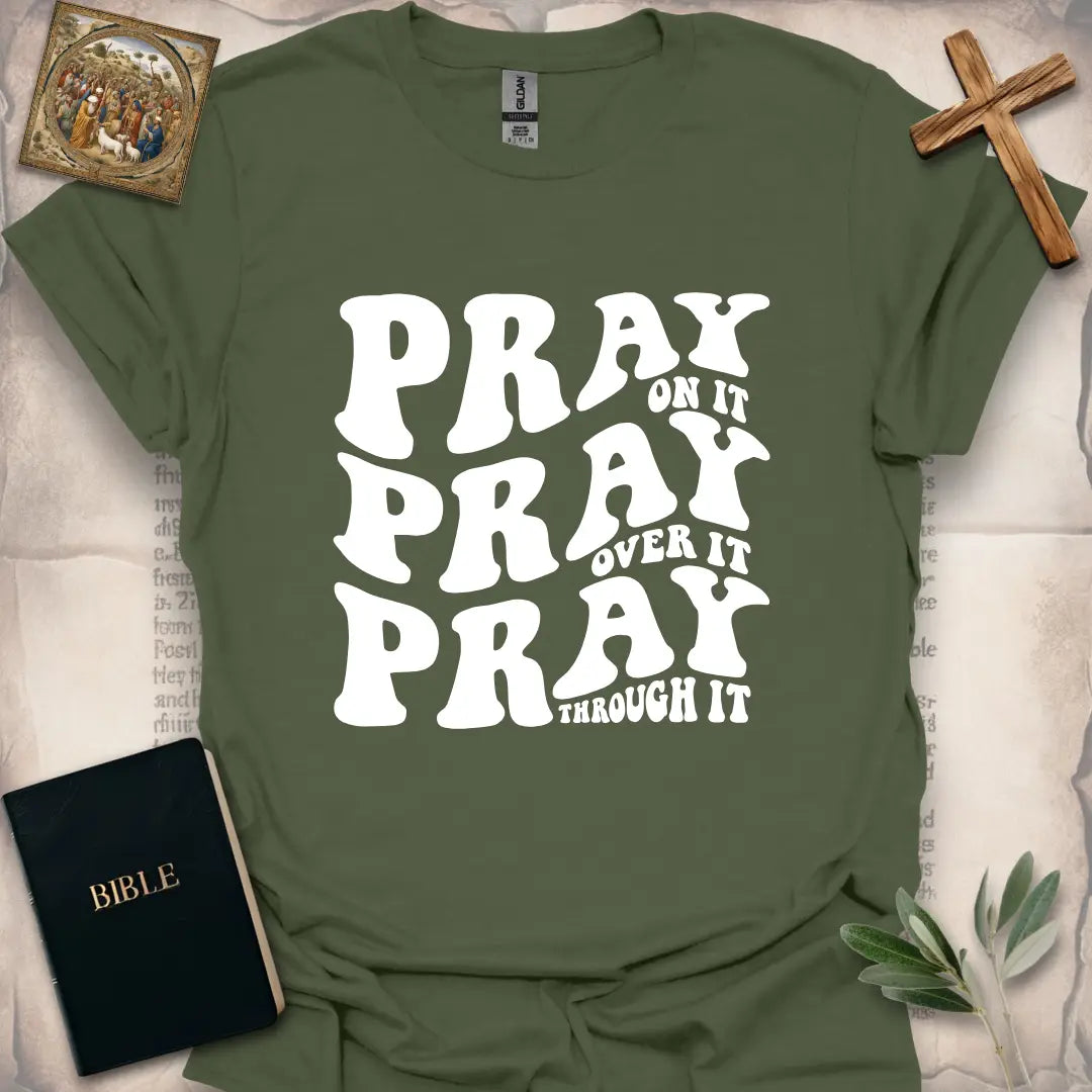 Pray On It, Pray Over it, Pray Through It Prints